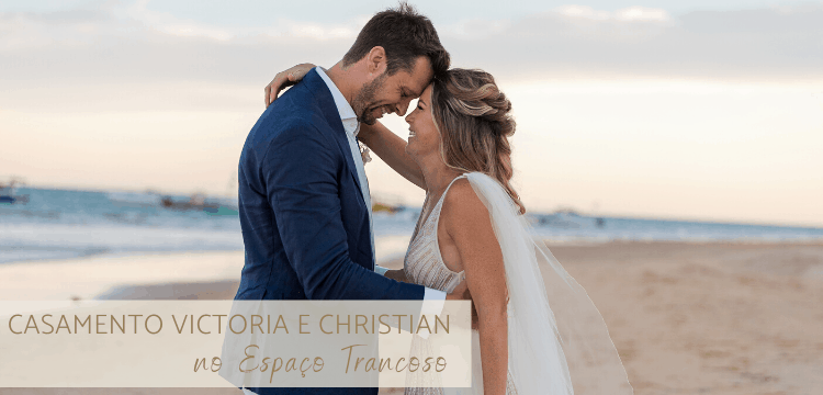 Casamento Espaço Trancoso - Victoria e Christian