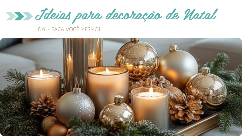 Ideias para decoração de Natal DIY – faça você mesmo